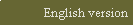 Szvegdoboz: English version
